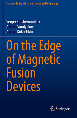 Couverture cartonnée On the Edge of Magnetic Fusion Devices de Sergei Krasheninnikov, Andrei Kukushkin, Andrei Smolyakov