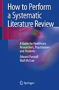 E-Book (pdf) How to Perform a Systematic Literature Review von Edward Purssell, Niall McCrae