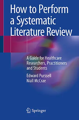 E-Book (pdf) How to Perform a Systematic Literature Review von Edward Purssell, Niall McCrae