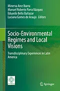 E-Book (pdf) Socio-Environmental Regimes and Local Visions von 