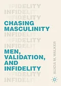 E-Book (pdf) Chasing Masculinity von Alicia M. Walker