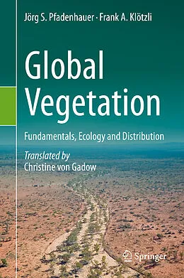 E-Book (pdf) Global Vegetation von Jörg S. Pfadenhauer, Frank A. Klötzli