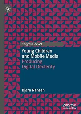 E-Book (pdf) Young Children and Mobile Media von Bjørn Nansen