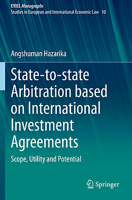 Couverture cartonnée State-to-state Arbitration based on International Investment Agreements de Angshuman Hazarika