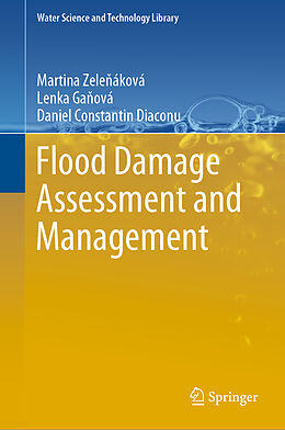 Livre Relié Flood Damage Assessment and Management de Martina Zele áková, Daniel Constantin Diaconu, Lenka Ga ová