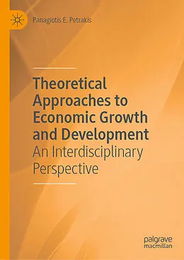 E-Book (pdf) Theoretical Approaches to Economic Growth and Development von Panagiotis E. Petrakis