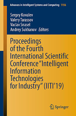 E-Book (pdf) Proceedings of the Fourth International Scientific Conference "Intelligent Information Technologies for Industry" (IITI'19) von 