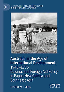 Couverture cartonnée Australia in the Age of International Development, 1945 1975 de Nicholas Ferns