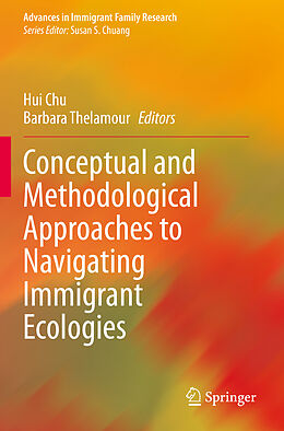 Couverture cartonnée Conceptual and Methodological Approaches to Navigating Immigrant Ecologies de 