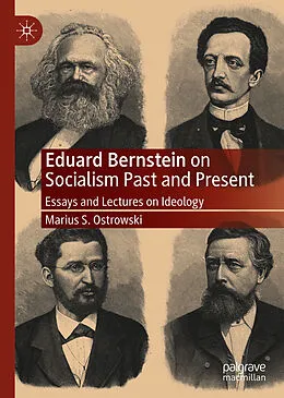 E-Book (pdf) Eduard Bernstein on Socialism Past and Present von Marius S. Ostrowski