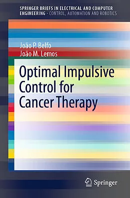 E-Book (pdf) Optimal Impulsive Control for Cancer Therapy von João P. Belfo, João M. Lemos