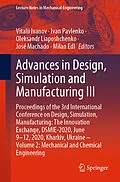 E-Book (pdf) Advances in Design, Simulation and Manufacturing III von 