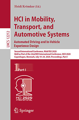 Kartonierter Einband HCI in Mobility, Transport, and Automotive Systems. Automated Driving and In-Vehicle Experience Design von 
