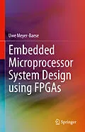 E-Book (pdf) Embedded Microprocessor System Design using FPGAs von Uwe Meyer-Baese