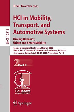 E-Book (pdf) HCI in Mobility, Transport, and Automotive Systems. Driving Behavior, Urban and Smart Mobility von 