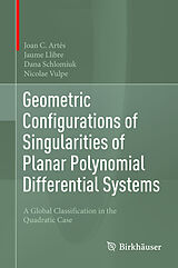 eBook (pdf) Geometric Configurations of Singularities of Planar Polynomial Differential Systems de Joan C. Artés, Jaume Llibre, Dana Schlomiuk