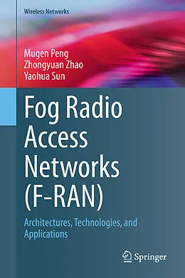 E-Book (pdf) Fog Radio Access Networks (F-RAN) von Mugen Peng, Zhongyuan Zhao, Yaohua Sun