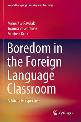 Kartonierter Einband Boredom in the Foreign Language Classroom von Miros aw Pawlak, Mariusz Kruk, Joanna Zawodniak