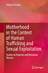 eBook (pdf) Motherhood in the Context of Human Trafficking and Sexual Exploitation de Rafaela Pascoal