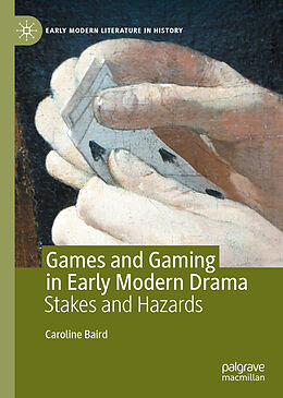 Livre Relié Games and Gaming in Early Modern Drama de Caroline Baird