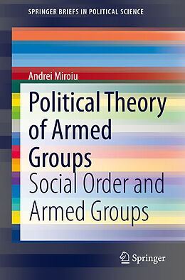 Kartonierter Einband Political Theory of Armed Groups von Andrei Miroiu