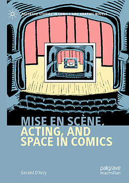 Couverture cartonnée Mise en scène, Acting, and Space in Comics de Geraint D'Arcy