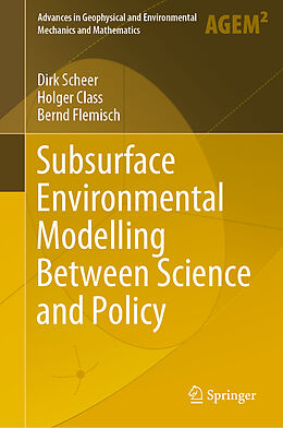 Livre Relié Subsurface Environmental Modelling Between Science and Policy de Dirk Scheer, Bernd Flemisch, Holger Class