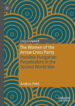 Fester Einband The Women of the Arrow Cross Party von Andrea Pet 