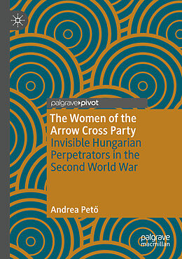 Kartonierter Einband The Women of the Arrow Cross Party von Andrea Pet 