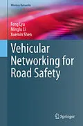 E-Book (pdf) Vehicular Networking for Road Safety von Feng Lyu, Minglu Li, Xuemin Shen