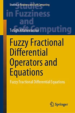 E-Book (pdf) Fuzzy Fractional Differential Operators and Equations von Tofigh Allahviranloo