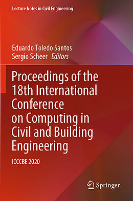 Kartonierter Einband Proceedings of the 18th International Conference on Computing in Civil and Building Engineering von 