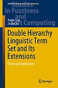 E-Book (pdf) Double Hierarchy Linguistic Term Set and Its Extensions von Xunjie Gou, Zeshui Xu