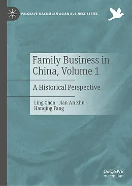E-Book (pdf) Family Business in China, Volume 1 von Ling Chen, Jian An Zhu, Hanqing Fang