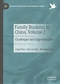 E-Book (pdf) Family Business in China, Volume 2 von Ling Chen, Jian An Zhu, Hanqing Fang