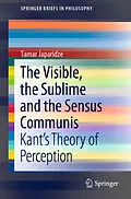 E-Book (pdf) The Visible, the Sublime and the Sensus Communis von Tamar Japaridze