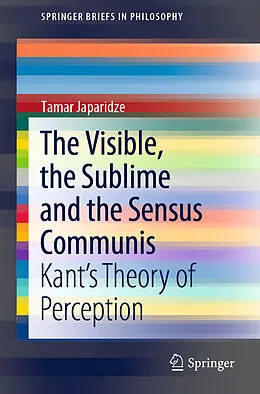 E-Book (pdf) The Visible, the Sublime and the Sensus Communis von Tamar Japaridze