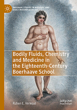 Couverture cartonnée Bodily Fluids, Chemistry and Medicine in the Eighteenth-Century Boerhaave School de Ruben E. Verwaal