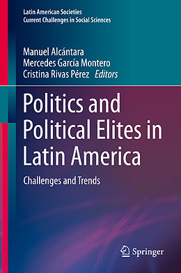 Livre Relié Politics and Political Elites in Latin America de 