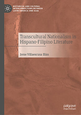 Livre Relié Transcultural Nationalism in Hispano-Filipino Literature de Irene Villaescusa Illán