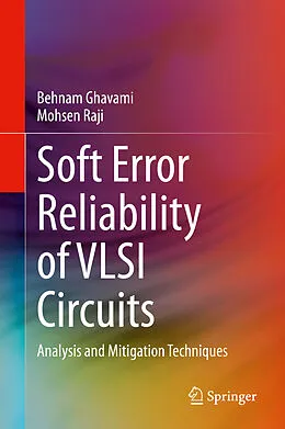E-Book (pdf) Soft Error Reliability of VLSI Circuits von Behnam Ghavami, Mohsen Raji