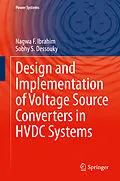 E-Book (pdf) Design and Implementation of Voltage Source Converters in HVDC Systems von Nagwa F. Ibrahim, Sobhy S. Dessouky