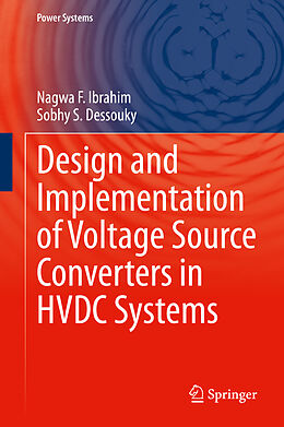 E-Book (pdf) Design and Implementation of Voltage Source Converters in HVDC Systems von Nagwa F. Ibrahim, Sobhy S. Dessouky