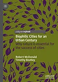 E-Book (pdf) Biophilic Cities for an Urban Century von Robert Mcdonald, Timothy Beatley