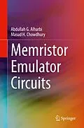 E-Book (pdf) Memristor Emulator Circuits von Abdullah G. Alharbi, Masud H. Chowdhury