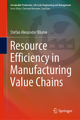 Livre Relié Resource Efficiency in Manufacturing Value Chains de Stefan Alexander Blume