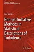 E-Book (pdf) Non-perturbative Methods in Statistical Descriptions of Turbulence von Jan Friedrich