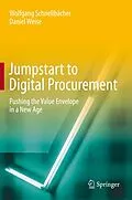 E-Book (pdf) Jumpstart to Digital Procurement von Wolfgang Schnellbächer, Daniel Weise