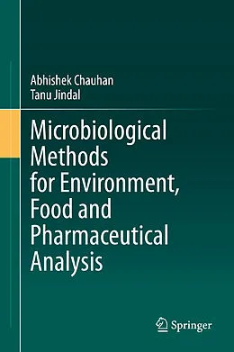 E-Book (pdf) Microbiological Methods for Environment, Food and Pharmaceutical Analysis von Abhishek Chauhan, Tanu Jindal