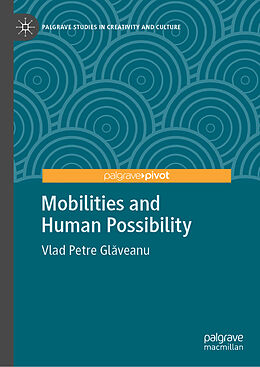 Fester Einband Mobilities and Human Possibility von Vlad Petre Gl veanu